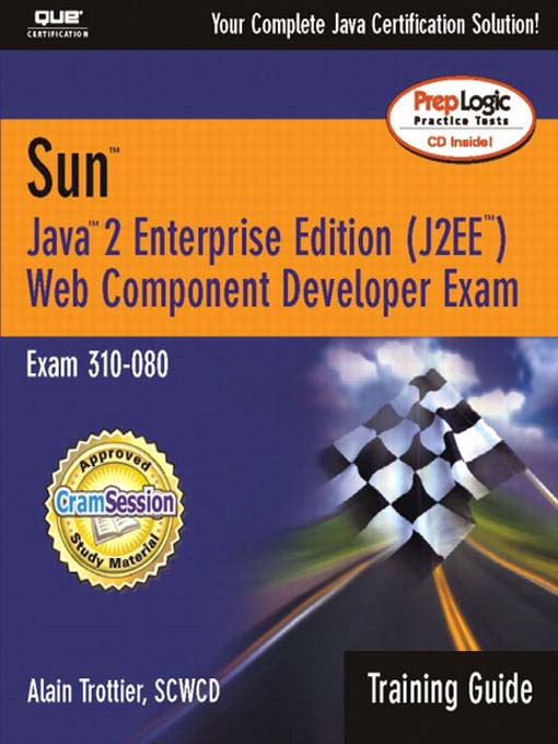Title details for Sun Certification Training Guide (310-080): Java 2 Enterprise Edition (J2EE) Web Component Developer by Amit Kalani - Available